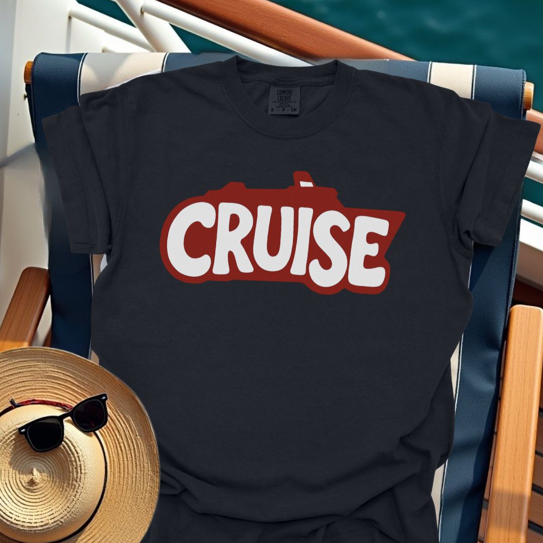 Cruise Is The Word T-Shirt