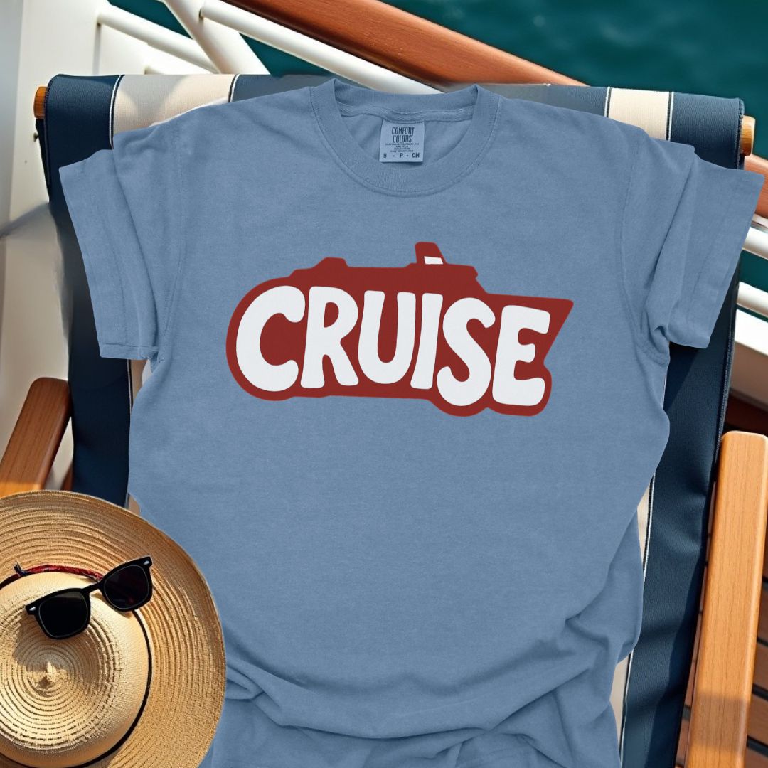 Cruise Is The Word T-Shirt