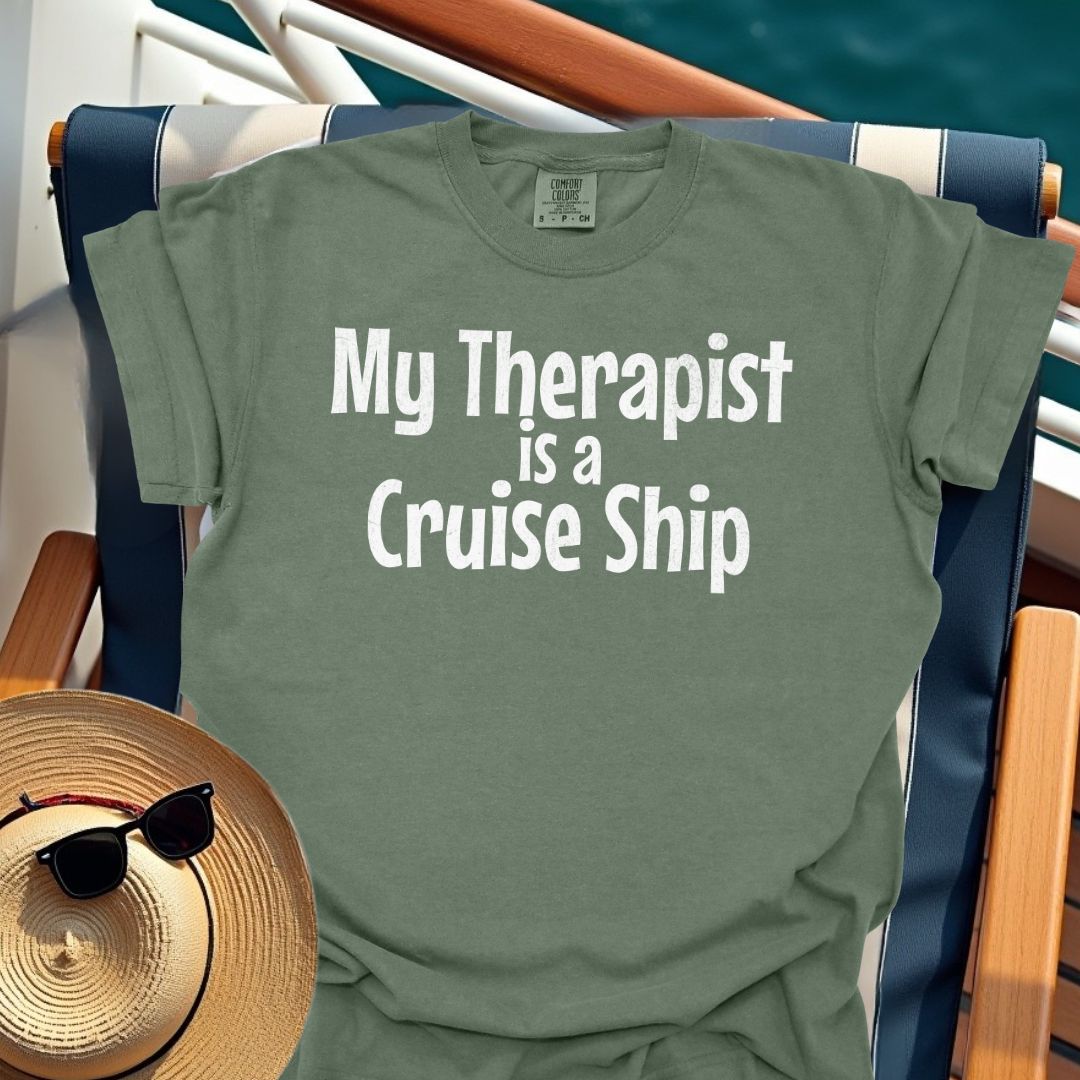 My Therapist is a Cruise Ship T-Shirt