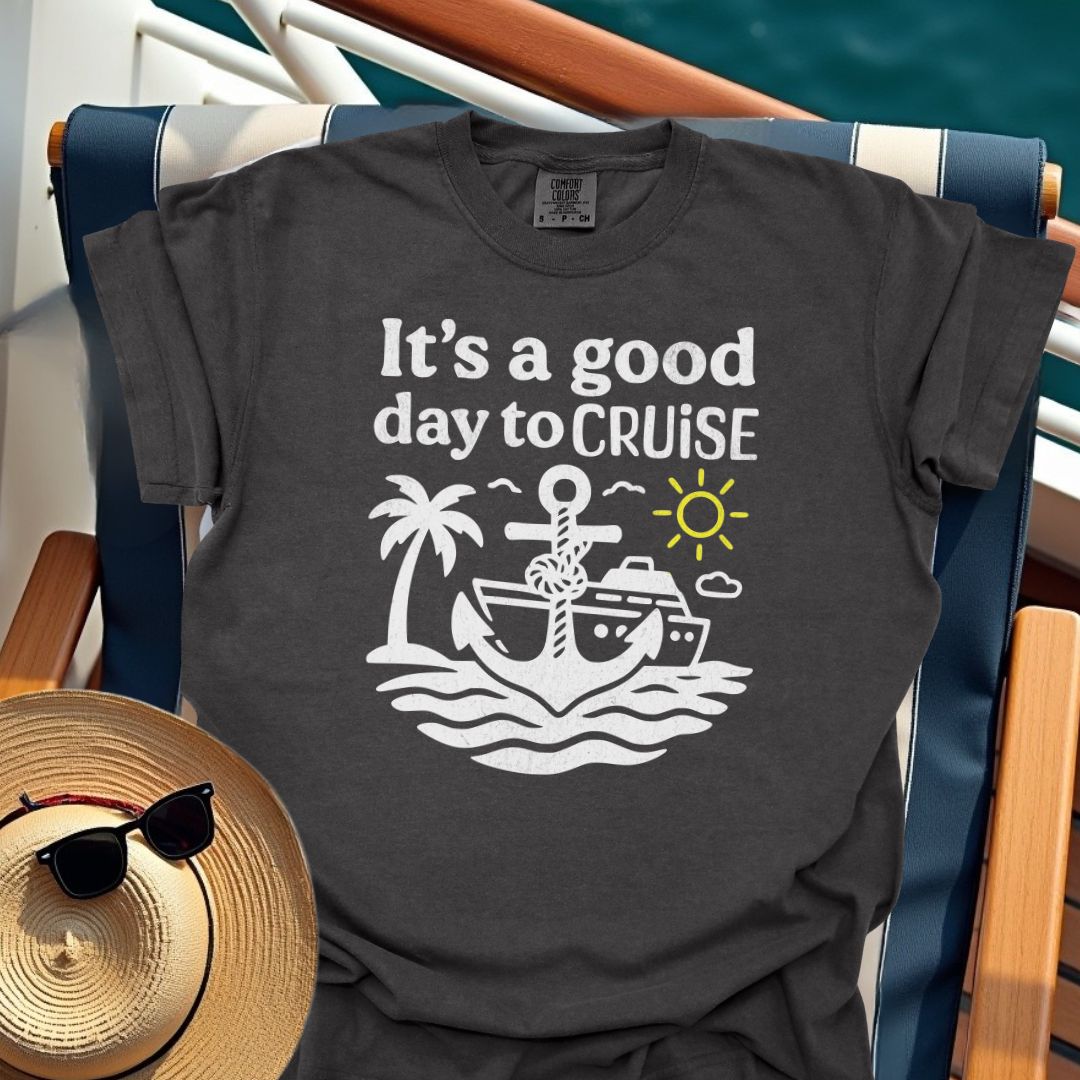 It's A Good Day To Cruise T-Shirt
