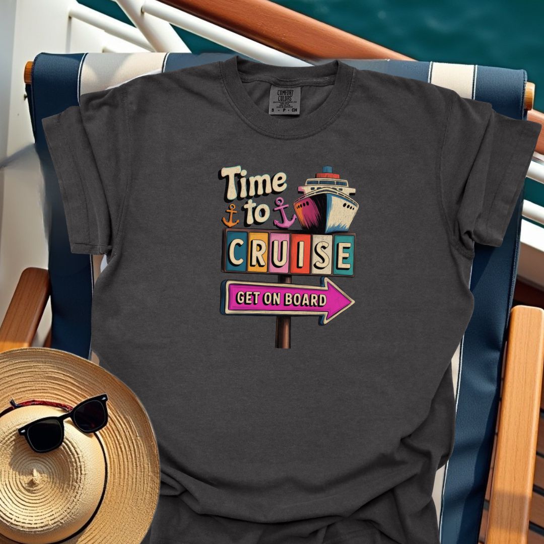 Time To Cruise Sign T-Shirt