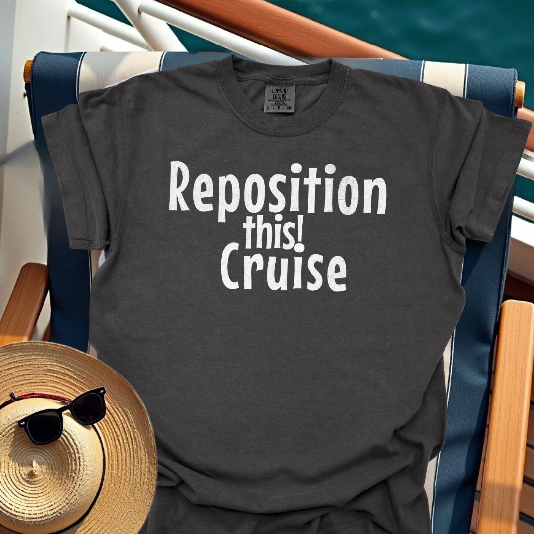 Reposition this! Cruise T-Shirt