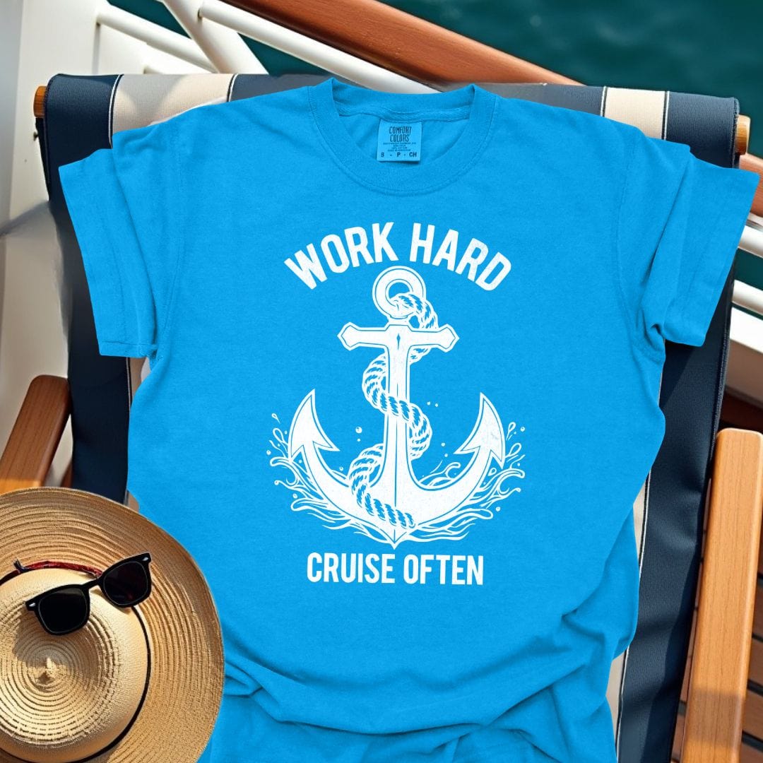 Work Hard Cruise Often T-Shirt