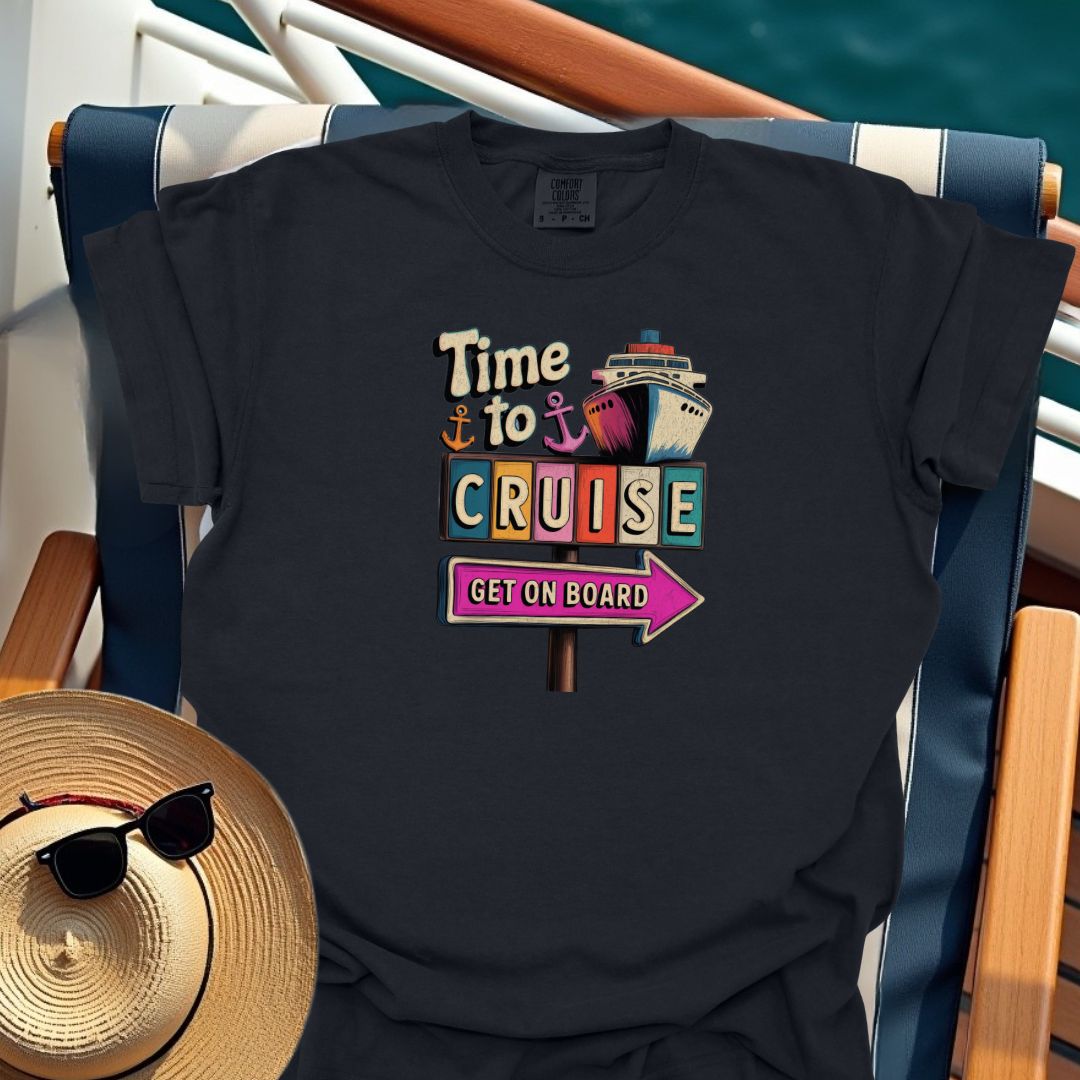 Time To Cruise Sign T-Shirt
