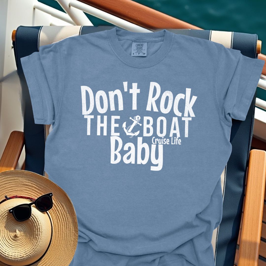 Don't Rock The Boat Baby T-Shirt