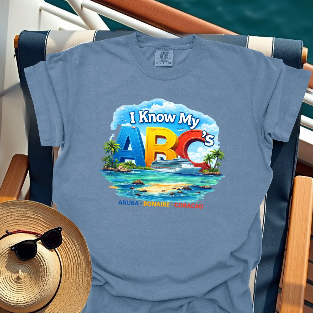 I Know My ABC's (Aruba - Bonaire - Curacao) T-Shirt
