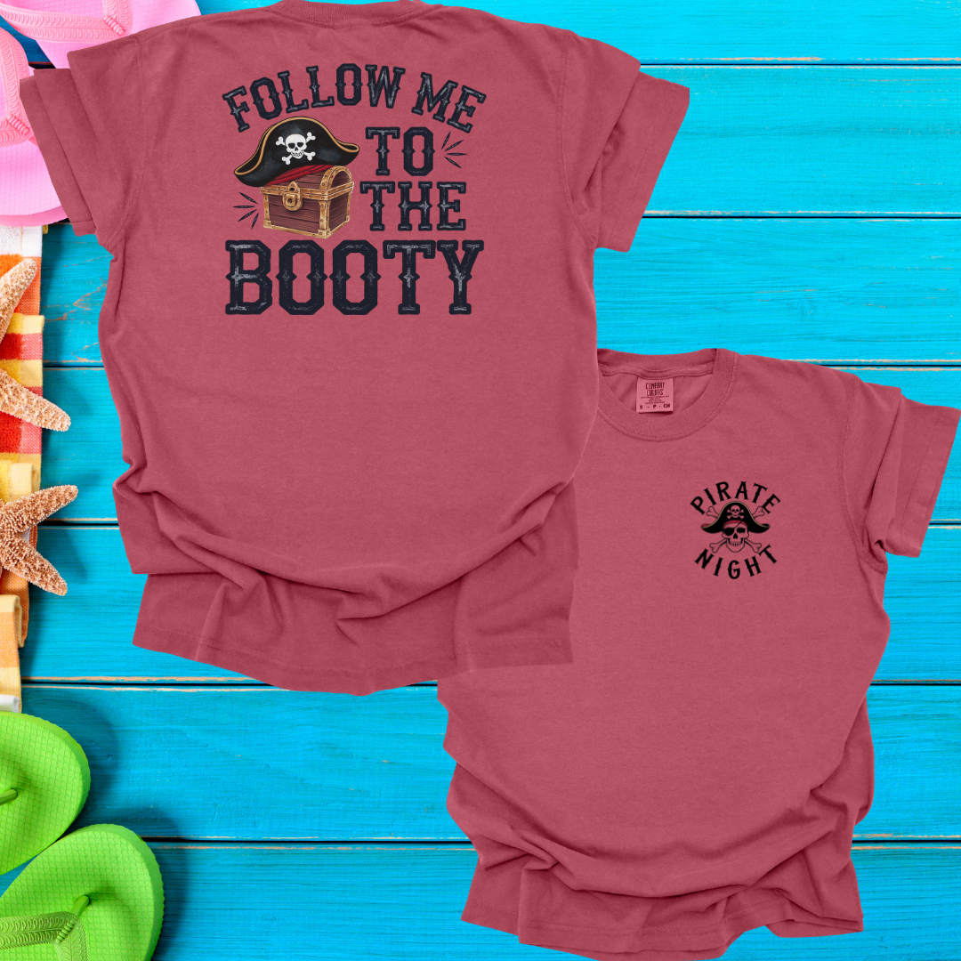 Follow Me To The Booty T-Shirt