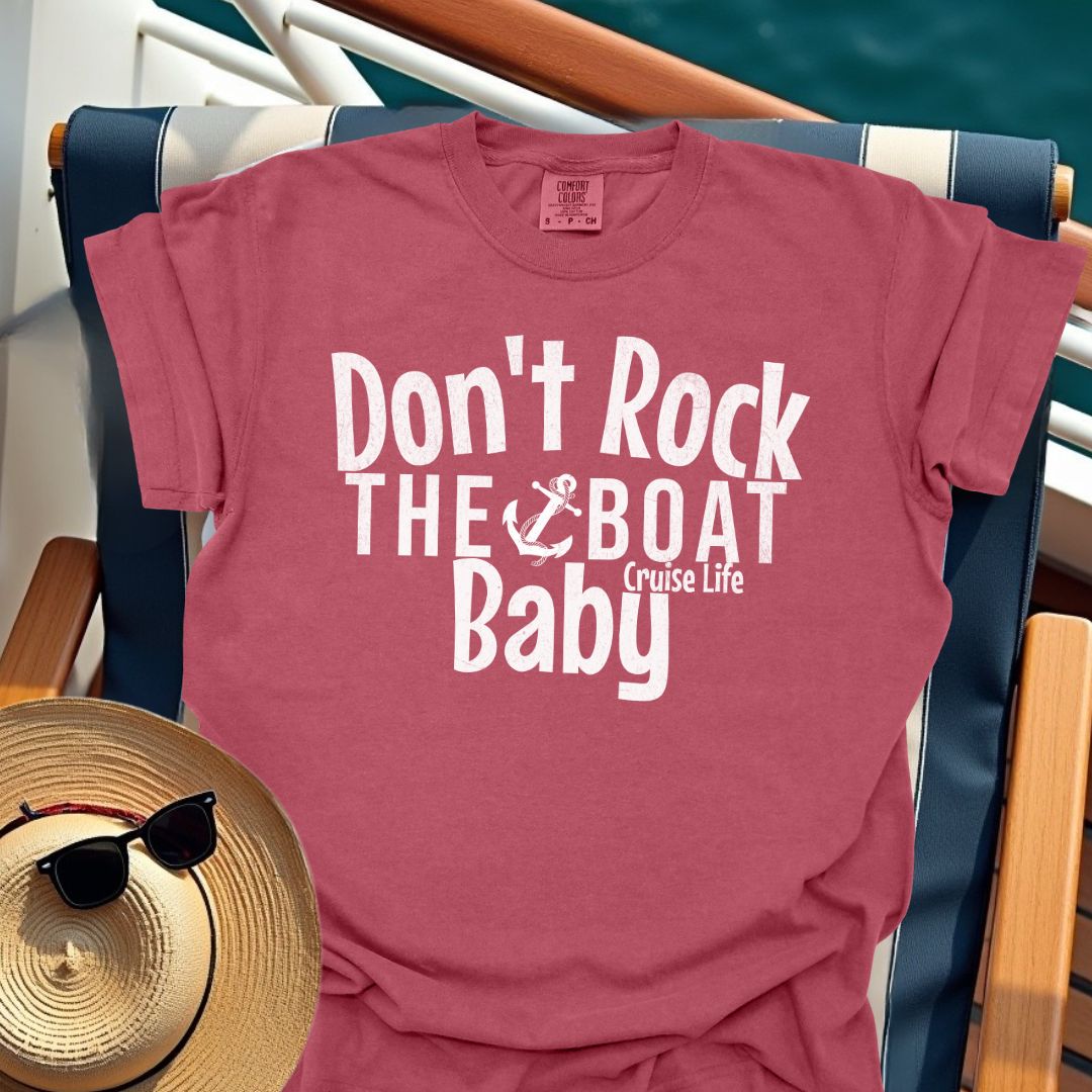 Don't Rock The Boat Baby T-Shirt
