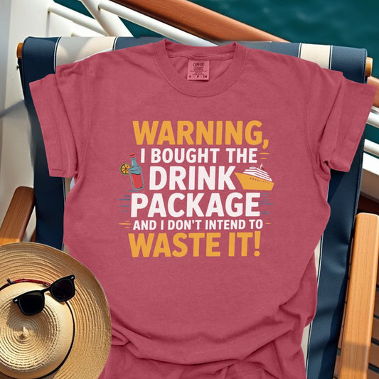I Bought the Drink Package T-Shirt