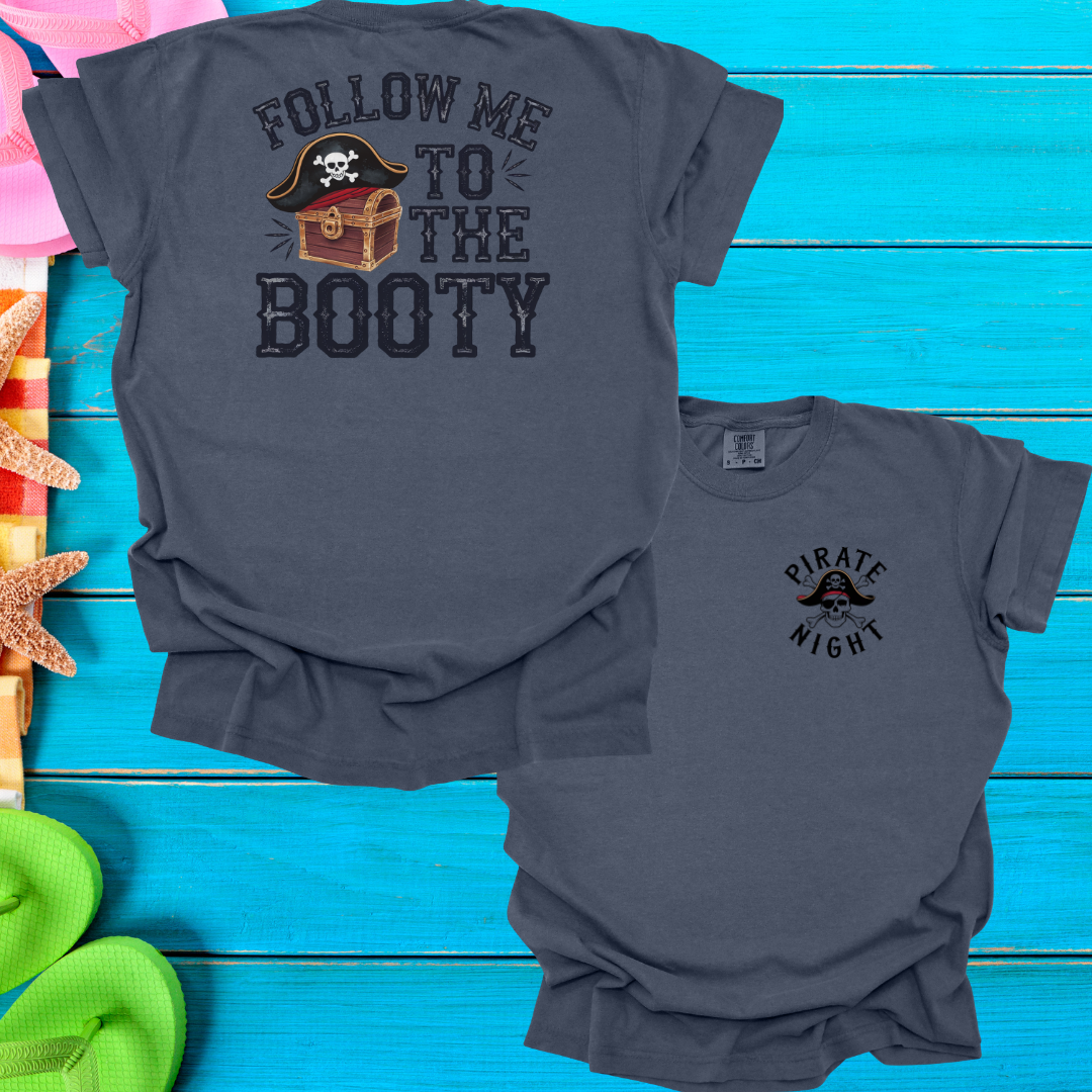 Follow Me To The Booty T-Shirt