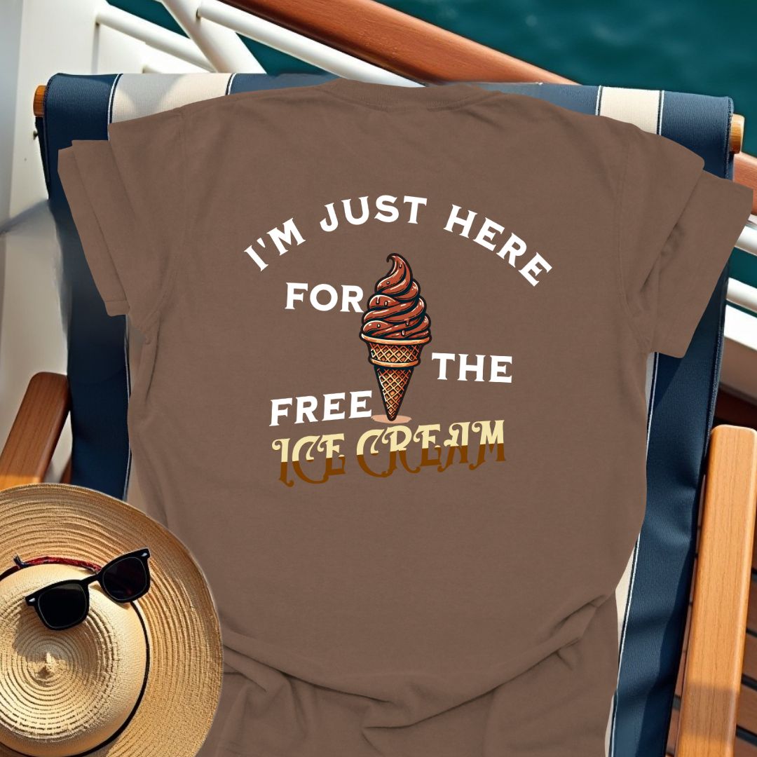 I'm Just Here For The Free Ice Cream T-Shirt (Back Design)