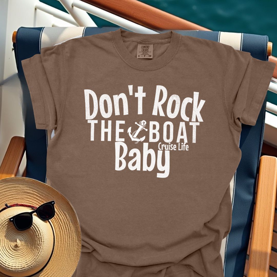 Don't Rock The Boat Baby T-Shirt