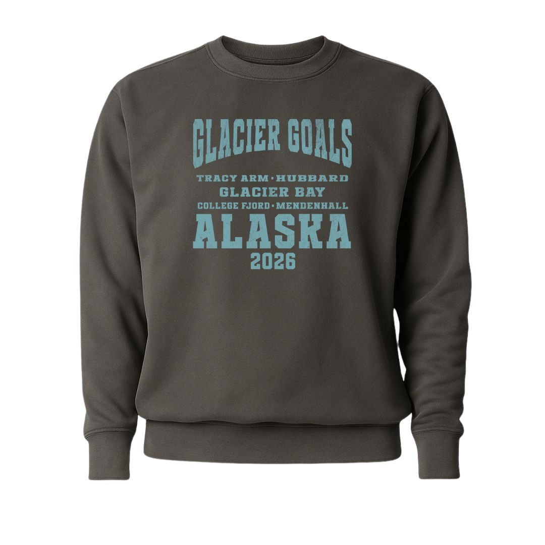Glacier Goals Alaska 2026 Sweatshirt
