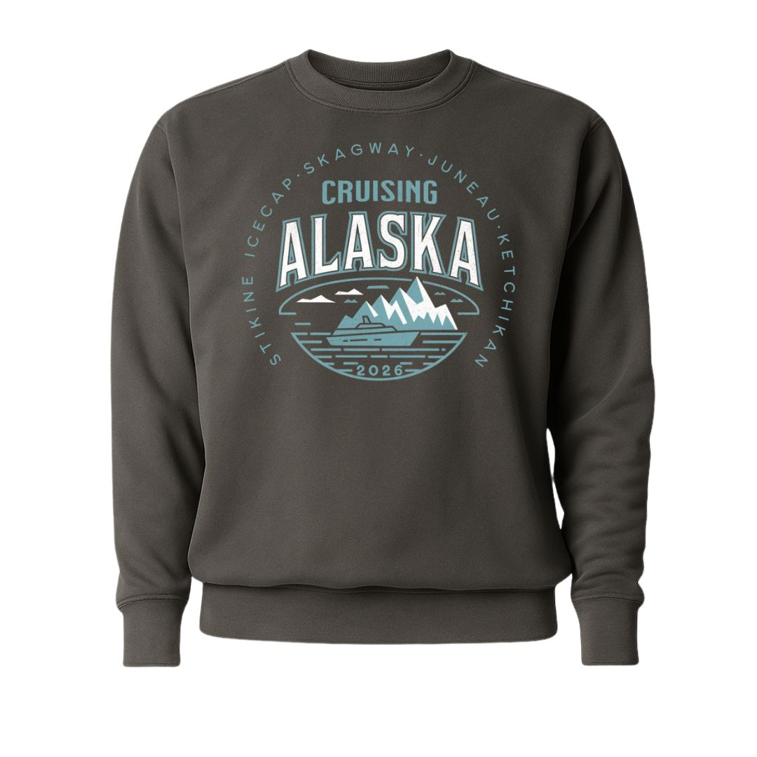Cruising Alaska 2026 4 Ports (Juneau) Sweatshirt
