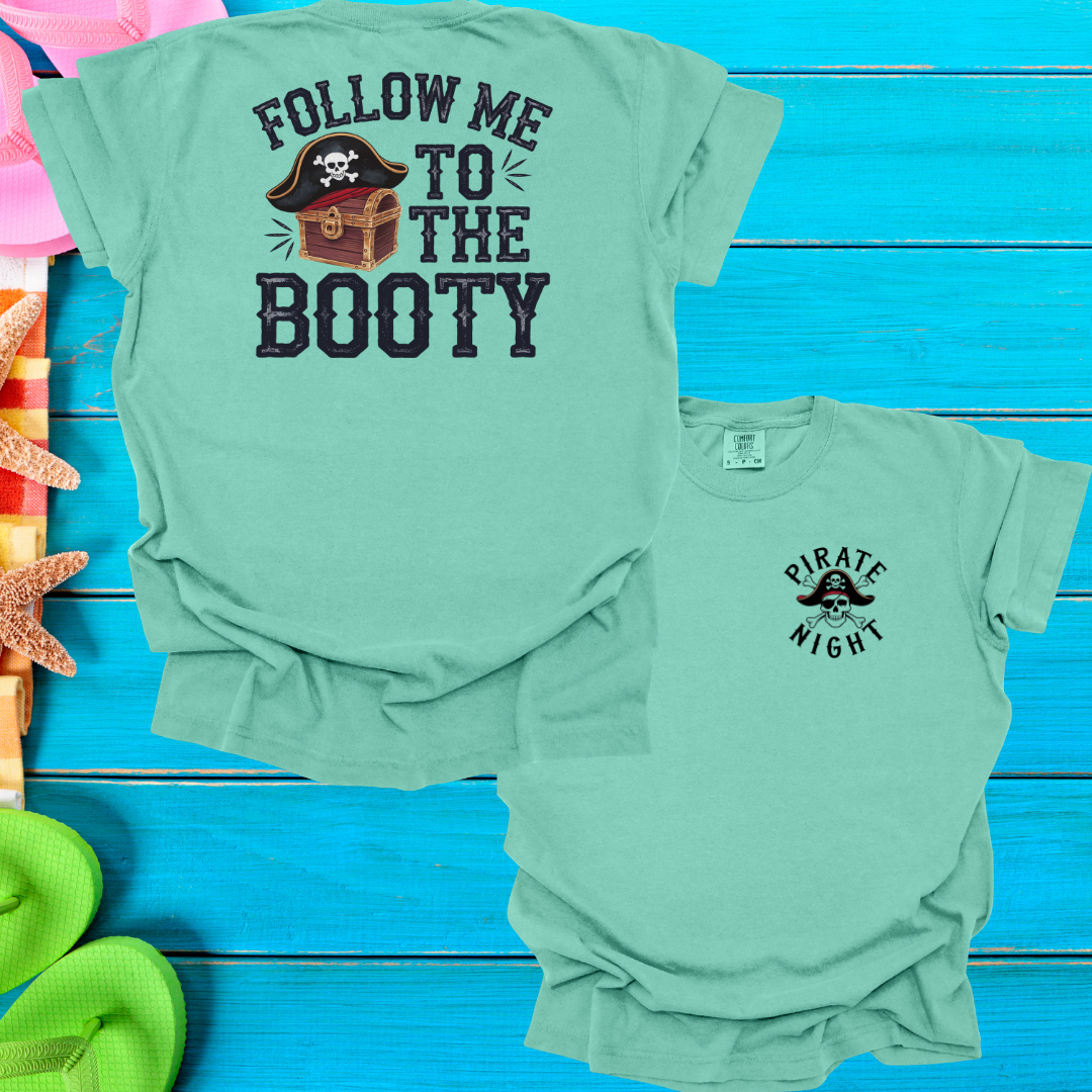 Follow Me To The Booty T-Shirt