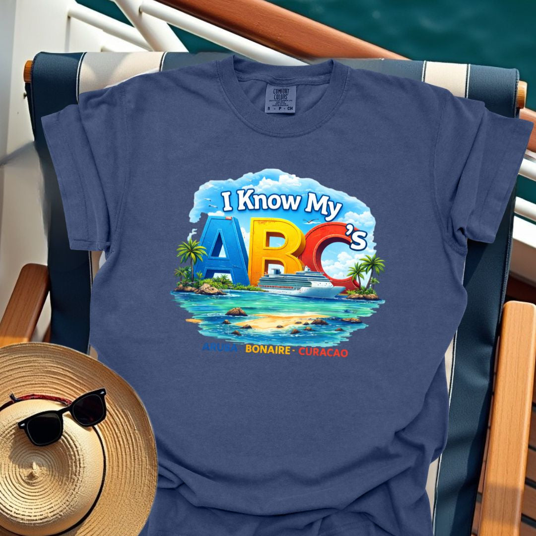 I Know My ABC's (Aruba - Bonaire - Curacao) T-Shirt