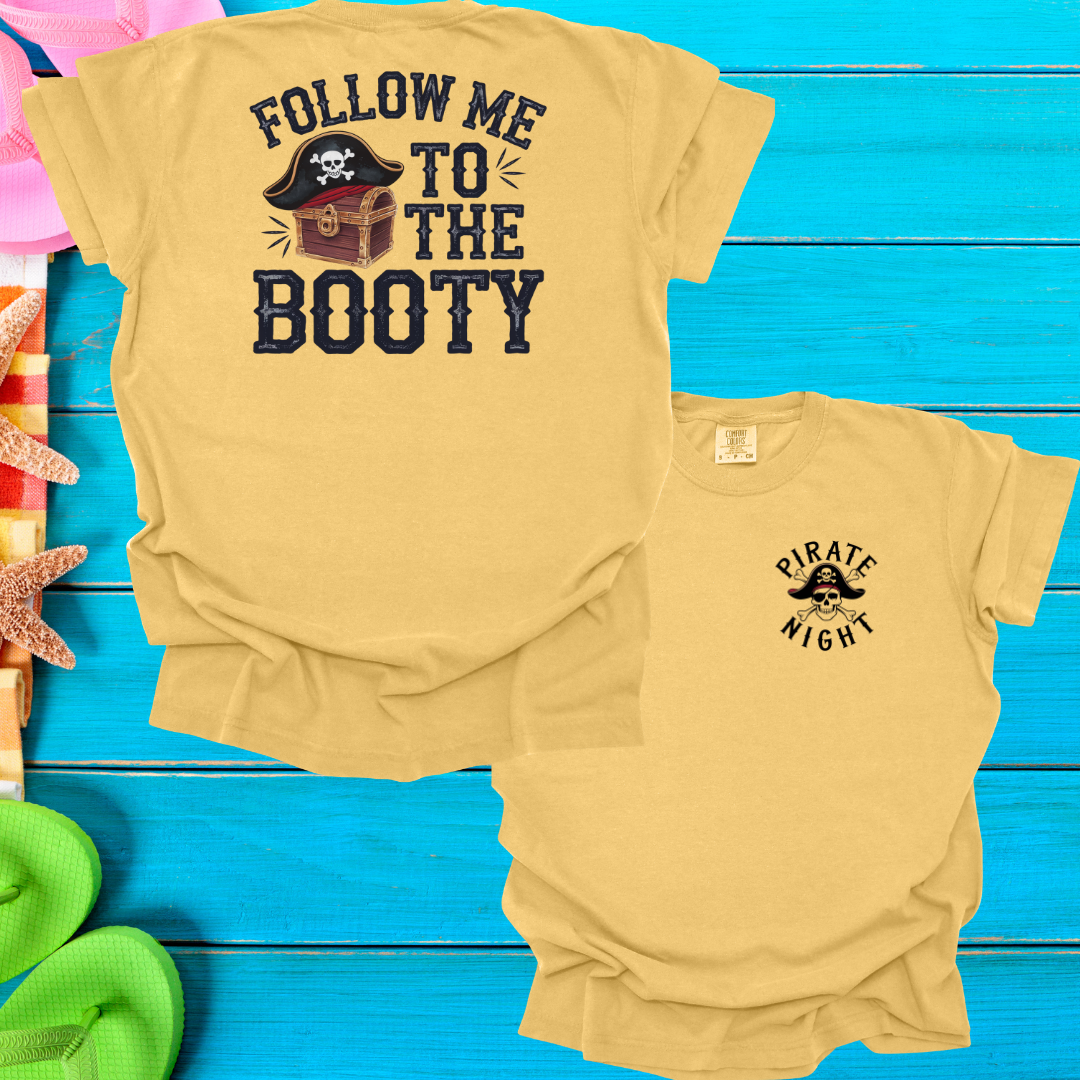 Follow Me To The Booty T-Shirt