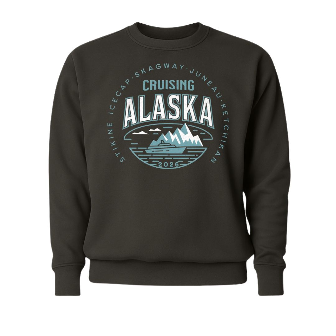 Cruising Alaska 2026 4 Ports (Juneau) Sweatshirt