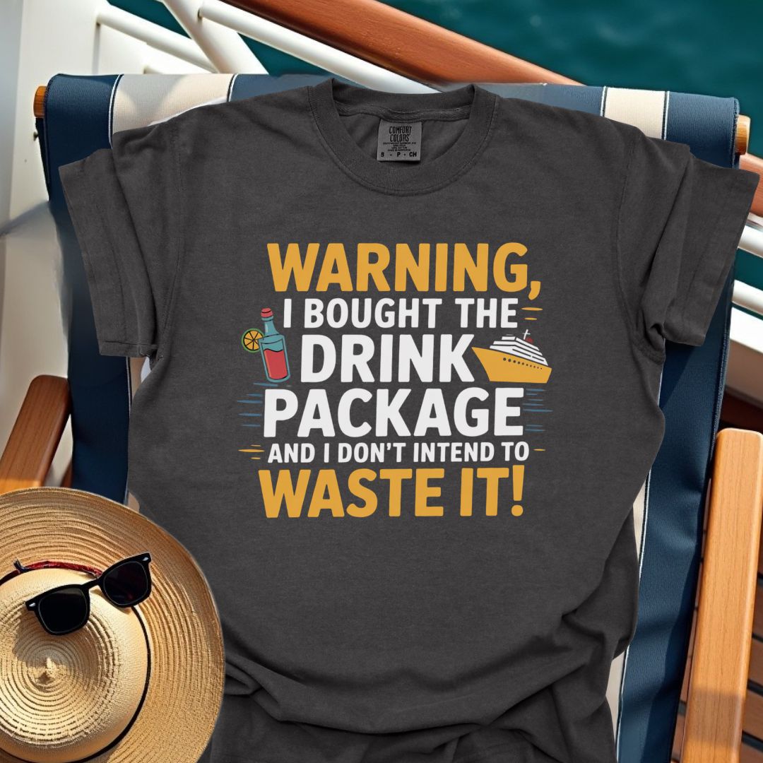 I Bought the Drink Package T-Shirt