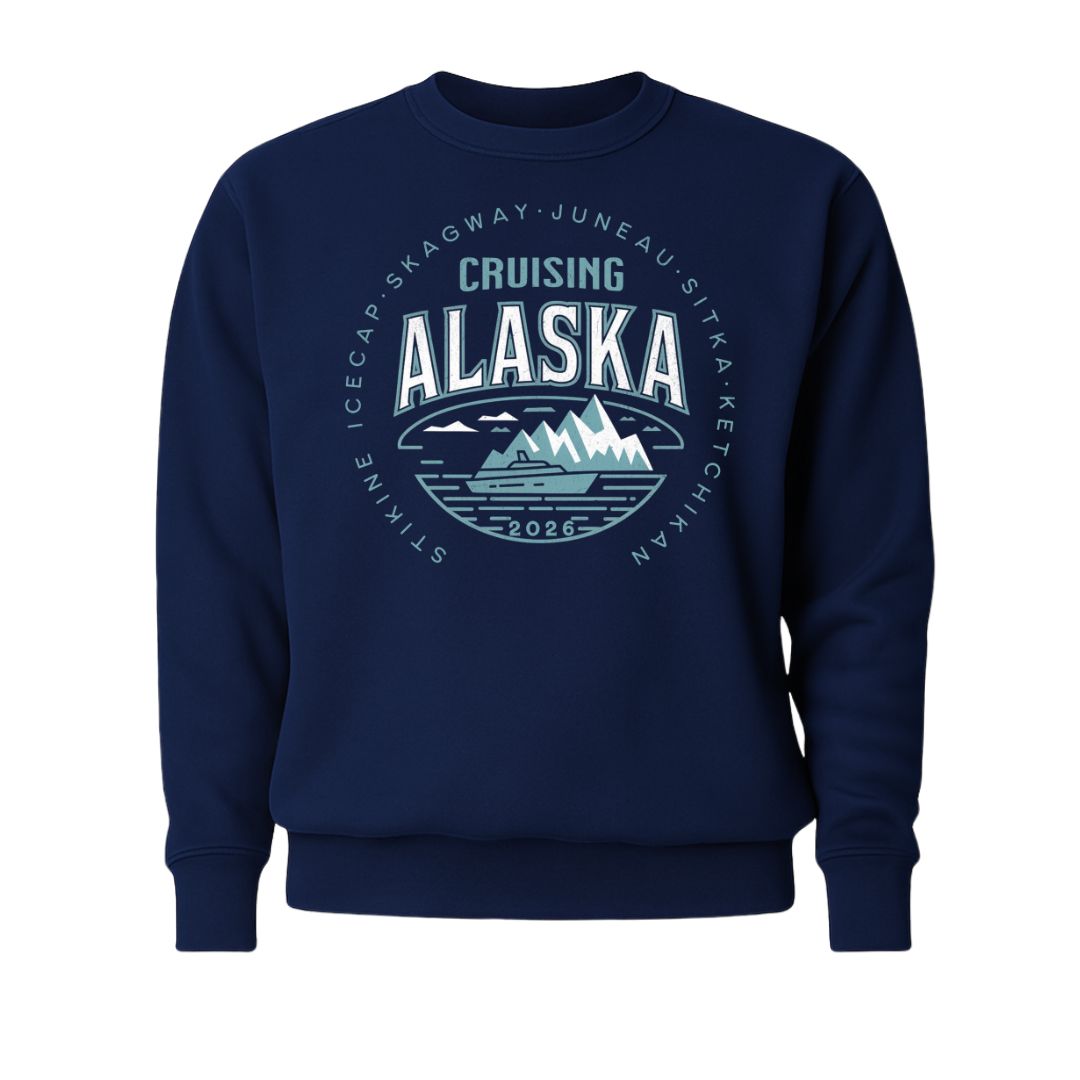 Cruising Alaska 2026 5 Ports Sweatshirt