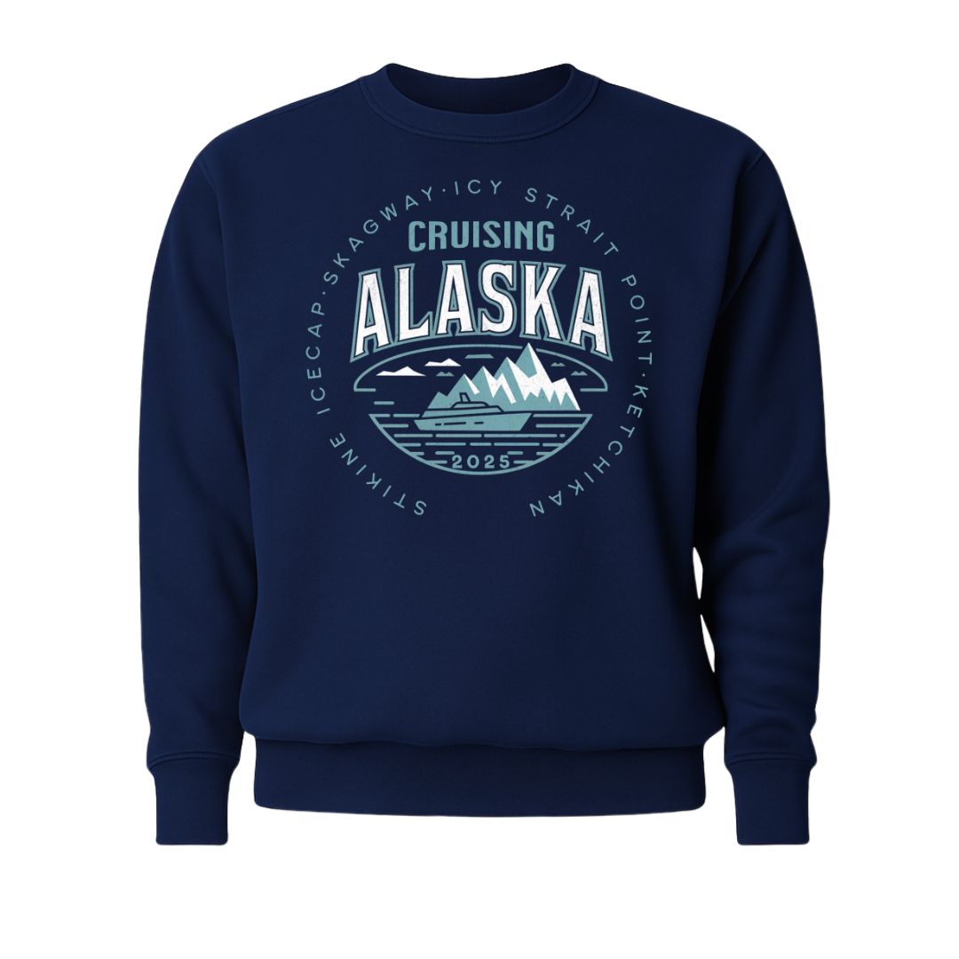 Cruising Alaska 2025 4 Ports (Icy Strait Point) Sweatshirt