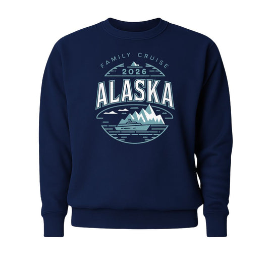 Family Cruise Alaska 2026 Sweatshirt