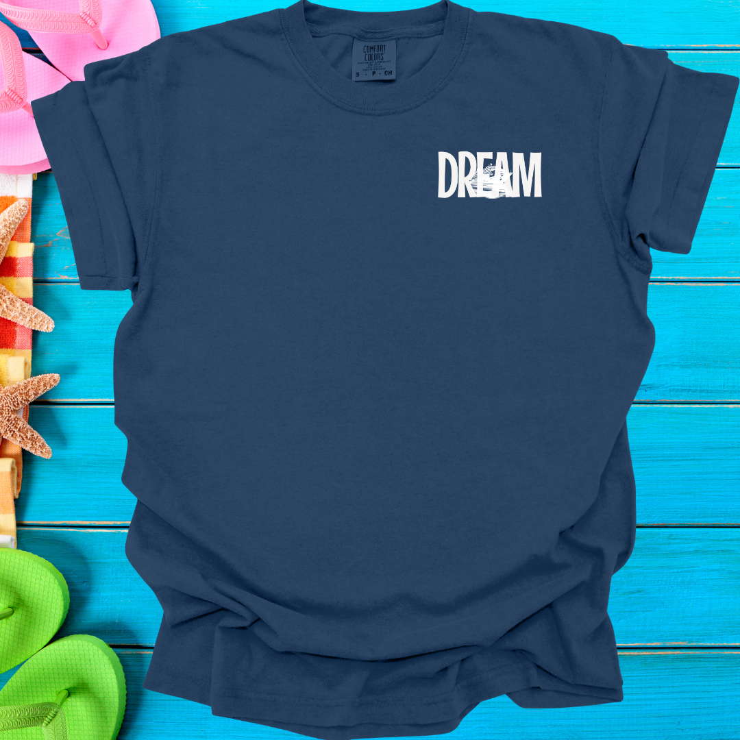 Dream with Ship T-Shirt